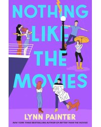 Nothing Like the Movies (Lynn Painter) Ничего общего с кино (Линн Пейнтер) /Книги на английском языке