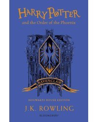 Harry Potter and the Order of the Phoenix - Ravenclaw Edition J.K. Rowling Гарри Поттер и Орден Феникса - Когтевран Д.К.Роулинг / Книги на англ. языке