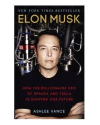 Elon Musk (Ashlee Vance) Илон Маск (Вэнс Эшли) / Книги на английском языке (Ashlee Vance)  (Вэнс Эшли)
