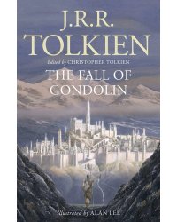 Fall of Gondolin (Tolkien J.R.R.) Падение Гондолина (Д.Р.Р Толкин) /Книги на английском языке