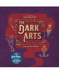 J.K. Rowling's Wizarding World - The Dark Arts Волшебный мир Дж К Роулинг -Темные искусства/ Книги на английском языке