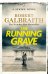 The Running Grave Robert Galbraith Бегущая могила (Роберт Гэлбрейт) / Книги на английском языке