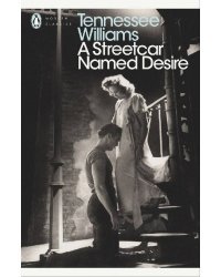 A Streetcar Named Desire (Tennessee Williams) Трамвай «Желание» (Теннесси Уильямс) / Книги на английском языке