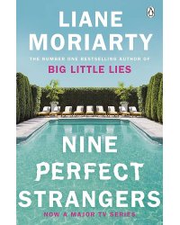 Nine Perfect Strangers (Liane Moriarty) Девять совсем незнакомых людей (Лиана Мориарти) / Книги на английском языке