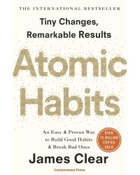 Atomic Habits (James Clear) Атомные привычки (Клир Джеймс) / Книги на английском языке