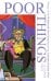Обложка книги «Poor Things (Alasdair Gray) Бедные-несчастные (Аласдер Грей) /Книги на английском языке», ISBN 9780747562283