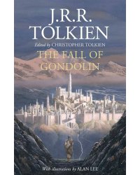 The fall of Gondolin (J.R.R Tolkien) Падение Гондолина (Дж Р Р Толкин)/ Книги на английском языке