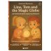 Lina, Tom and the Magic Globe. Английский для самых маленьких