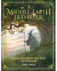 A Middle-Earth Traveller: Sketches From Bag End To Mordor Путешественник по Средиземью: зарисовки от Бэг-Энда до Мордора/ Книги на английском языке