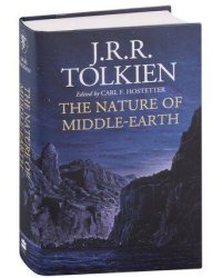 Nature of middle-earth HB (J.R.R. Tolkien) Природа Средиземья (Джон Р. Р Толкин)/ Книги на английском языке
