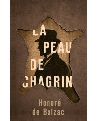 La Peau de Chagrin = Шагреневая кожа