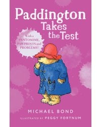 Paddington takes the test (Michael Bond) Паддингтон сдает экзамен (Майкл Бонд) /Книги на английском языке