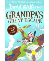 Grandpa`s Great Escape (Walliams David) Дедов великий побег (Уильямс Дэвид) /Книги на английском языке