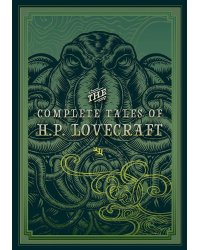 The Complete Tales of H.P. Lovecraft (H. P. Lovecraft) Полное собрание рассказов (Г.Ф Лавкрафт) /Книги на английском языке