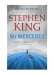 Обложка книги «Mr Mercedes (Stephen King) Мистер Мерседес (Стивен Кинг) / Книги на английском языке», ISBN 9781444788648