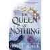 The Queen of Nothing The Folk of the Air #3 (Holly Black) Королева ничего. Воздушный народ #3 (Холли Блэк)/ Книги на английском языке