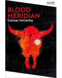 Blood Meridian (Cormac McCarthy) Кровавый Меридиан (Кормак Маккарти) /Книги на английском языке