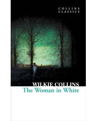 The woman In white (Wilkie Collins) Женщина в белом (Уилки Коллинз) /Книги на английском языке