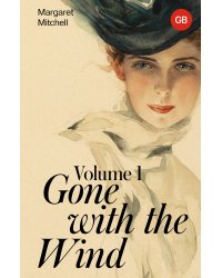 Gone with the Wind. Volume 1