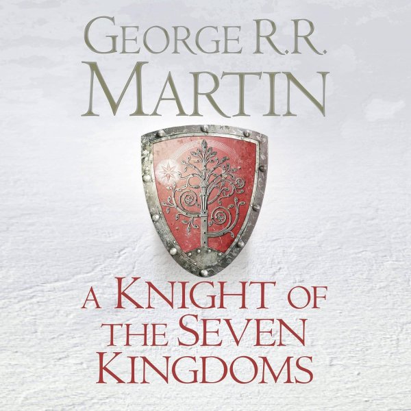 Обложка книги «The knight of the Seven Kingdoms (George R.R.Martin) Рыцарь семи королевств (Дж.Р.Р.Мартин) /Книги на английском языке», ISBN 9780008813581