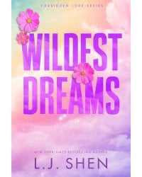 Wildest Dreams (L.J. Shen) Самые смелые мечты (Л. Дж Шэн) /Книги на английском языке