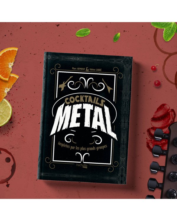 Коктейли в стиле METAL. 42 рецепта, вдохновленные величайшими группами