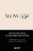 Обложка книги «Slow life. Ежедневник для тех, кто хочет замедлиться» — Коломиец Джулия, ISBN 9785042228773