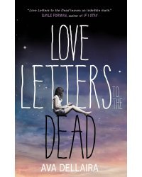 Love Letters to the Dead (Ava Dellaria) Любовные письма к умершим (Ава Диллейра)/ Книги на английском языке