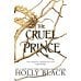 The Cruel Prince The Folk of the Air #1 (Holly Black) Жестокий принц. Воздушный народ #1 (Холли Блэк)/ Книги на английском языке