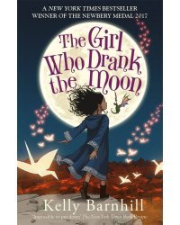 The Girl Who Drank the Moon (Kelly Barnhill) Девочка, которая пила лунный свет (Келли Барнхилл) /Книги на английском языке