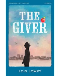 The Giver (Lois Lowry) Дающий (Лоис Лоури) /Книги на английском языке