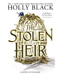The Stolen Heir (Holly Black) Украденный наследник (Холли Блэк) /Книги на английском языке