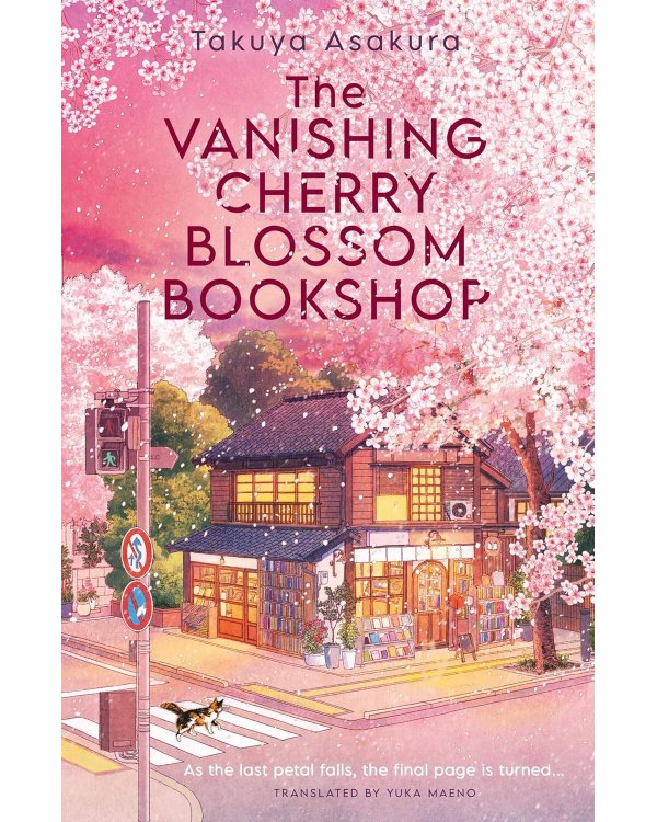 The Vanishing Cherry Blossom Bookshop (Takuya Asakura) Книжный магазин «Исчезающая вишня» (Такуя Асакура) /Книги на английском языке