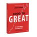 От хорошего к великому. Почему одни компании совершают прорыв, а другие нет