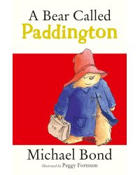 A bear called Paddington (Michael Bond) Медвежонок по имени Паддингтон (Майкл Бонд) /Книги на английском языке