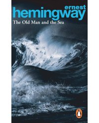The Old Man and the Sea (Ernest Hemingway) Старик и море (Эрнест Хемингуэй) / Книги на английском языке