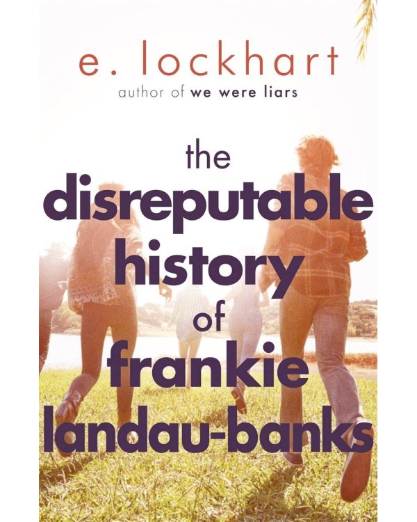 The Disreputable History of Frankie Landau-Banks (E. Lockhart) Позорная история Фрэнки Ландау-Бэнкс  (Э.Локхарт)/ Книги на английском языке