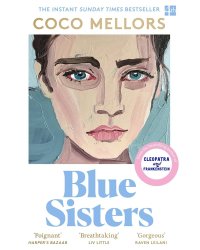 Blue Sisters (Coco Mellors) Сестры Блю (Коко Меллорс) /Книги на английском языке
