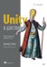 Обложка книги «Unity в действии. Мультиплатформенная разработка на C#. 3-е межд. издание» — Хокинг Джозеф, ISBN 9785446122660