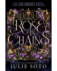 Rose in chains (Julie Soto) Роза в цепях (Джули Сото) /Книги на английском языке