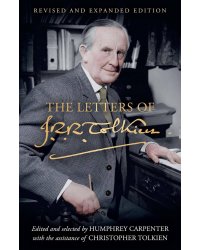 The Letters of J. R. R. Tolkien (J. R. R. Tolkien) Письма Дж.Р. Р Толкина (Дж.Р. Р. Толкин) /Книги на английском языке