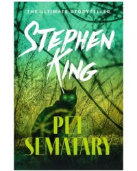 Pet Sematary (Stephen King) Кладбище домашних животных (Стивен Кинг) /Книги на английском языке