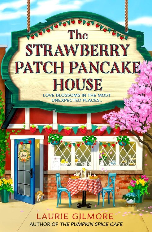 Strawberry patch pancake house (Laurie Gilmore) Блинный домик на клубничной грядке (Лори Гилмор) /Книги на английском языке
