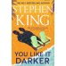 You Like It Darker (Stephen King) Тебе нравится темнее (Стивен Кинг) /Книги на английском языке