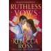Ruthless vows (Rebecca Ross) Безжалостные обеты (Ребекка Росс) /Книги на английском языке
