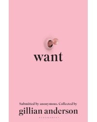 Want (Gillian Anderson) Хочу (Джиллиан Андерсон) /Книги на английском языке