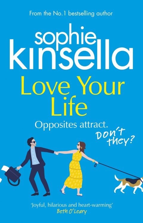 Love Your Life (Kinsella Sophie) Люби свою жизнь (Софи Кинселла) / Книги на английском языке
