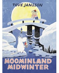 Moominland Midwinter (Tove Jansson) Волшебная зима (Туве Янссон) /Книги на английском языке