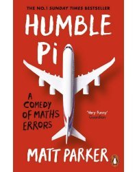Humble Pi (Matt Parker) Скромное число ПИ (Мэтт Паркер) / Книги на английском языке