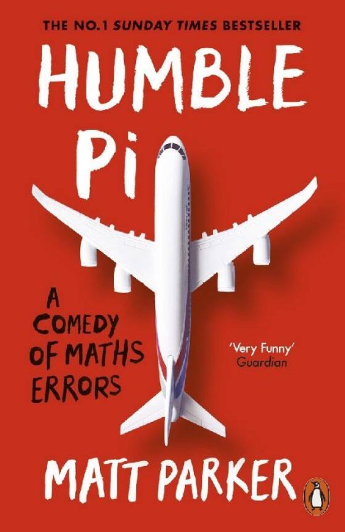 Humble Pi (Matt Parker) Скромное число ПИ (Мэтт Паркер) / Книги на английском языке